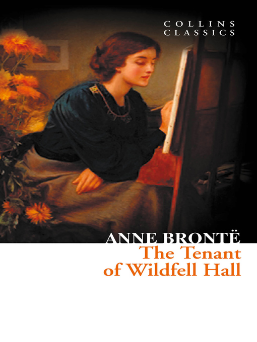 Title details for The Tenant of Wildfell Hall (Collins Classics) by Anne Brontë - Available